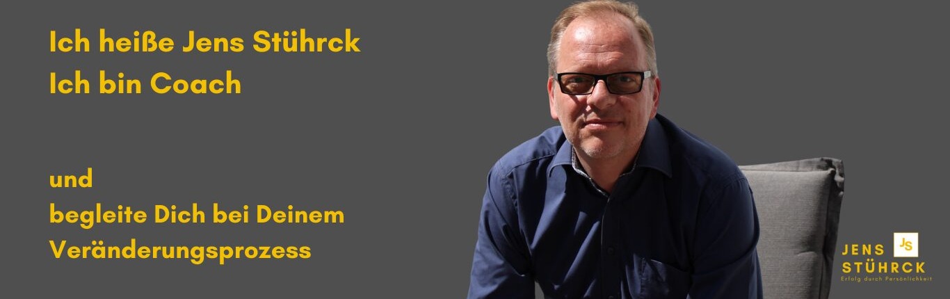 Ich heiße Jens Stührck Ich bin Coach und begleite Dich bei Deinem Veränderungsprozess